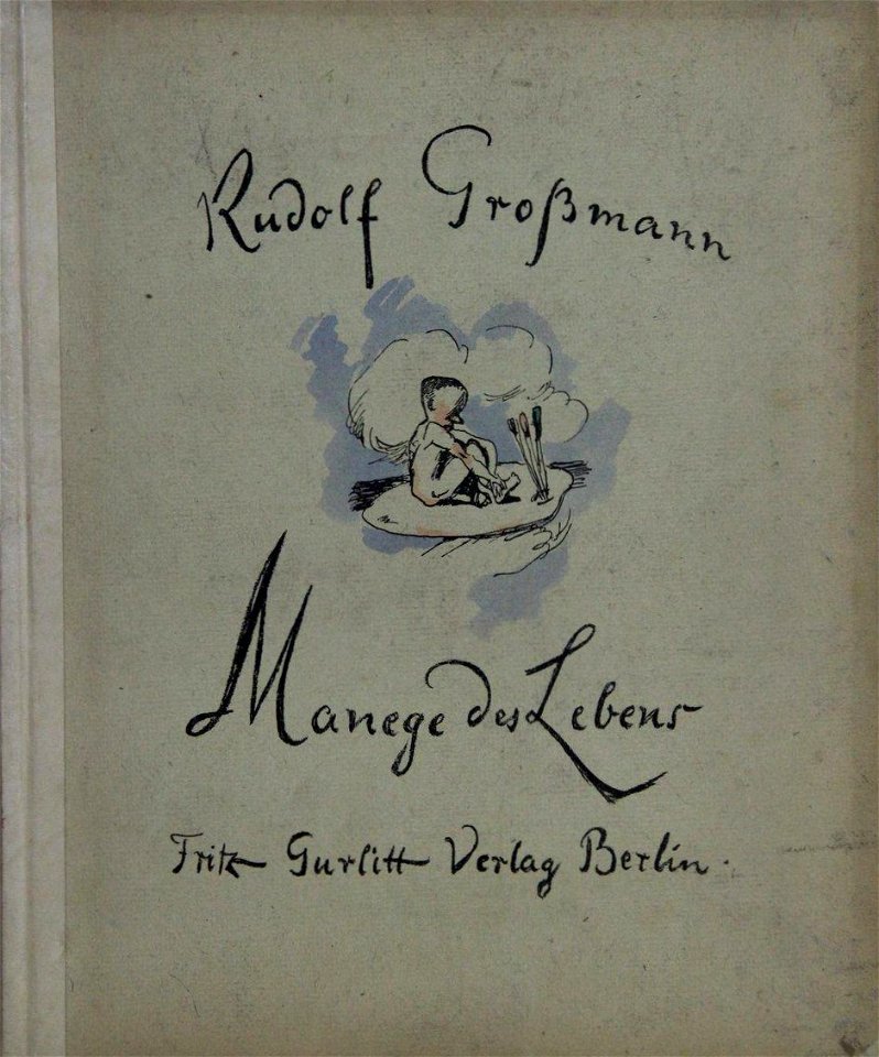Rudolf Großmann - Manege des Lebens, Fritz Gurlitt Verlag, 1922