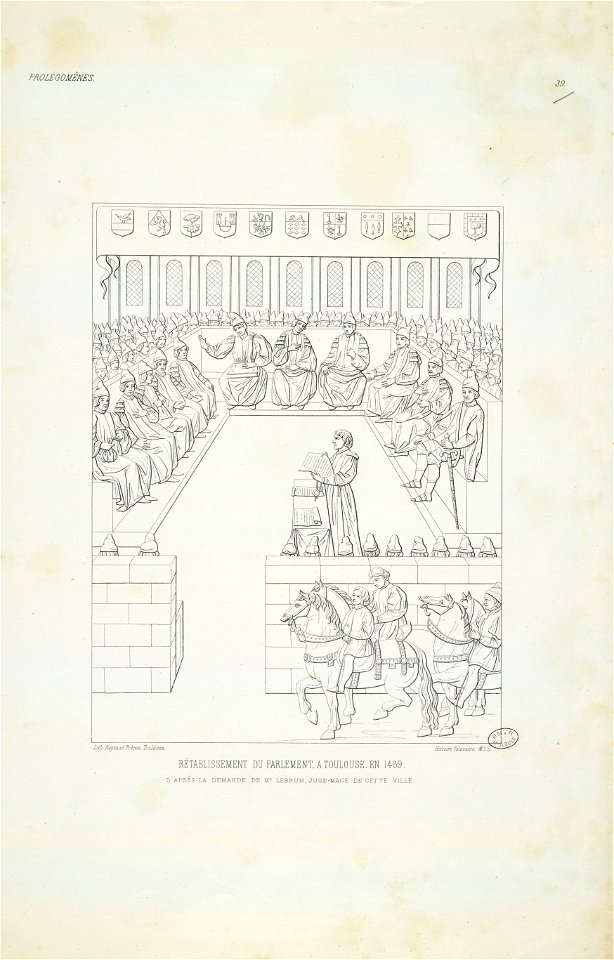 Rétablissement du Parlement, à Toulouse, en 1469 (d'après la demande de Mr. Lebrun, Juge-Mage de cette ville) (t. I, n° 39) - Fonds Ancely - B315556101 A DUMEGE 029