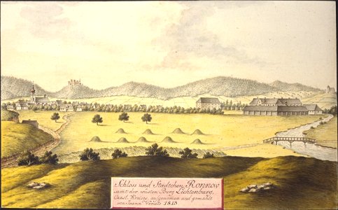 Schloss und Staedtchen Ronnow samt der wüsten Burg Lichtenburg, Czasl. Kreises, aufgenommen und gemahlt von Joann Venuto 1813