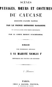 Scènes, paysages, moeurs et costumes du Caucase dessinés d'aprés nature par le prince G. Gagarine.cover. Free illustration for personal and commercial use.