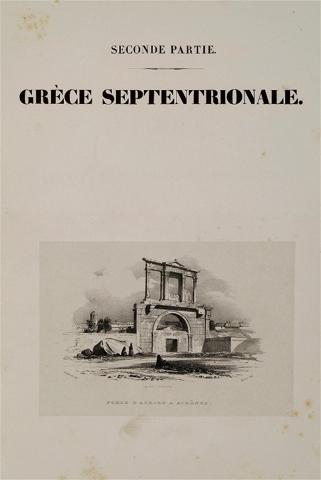 Seconde partie Grèce septentrionale Porte de Adrien à Athènes - Stackelberg Otto Magnus Von - 1834