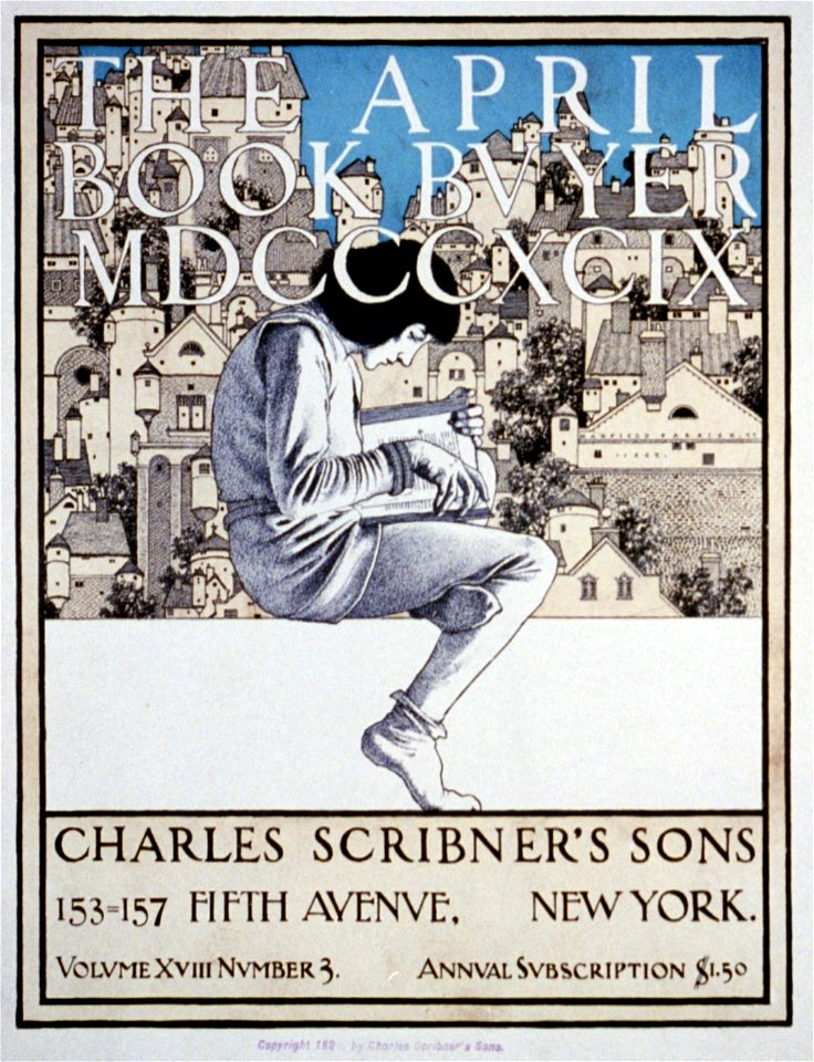 The April book buyer MDCCCXCIX. Charles Scribner's Sons, 153-157 Fifth Avenue, New York. Volume XVIII, number 3 - Maxfield Parrish '99 LCCN2002721195