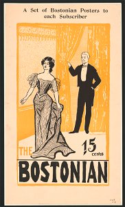 The Bostonian. A set of Bostonian posters to each subscriber. 15 cents. LCCN2014650136