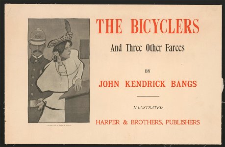 The bicyclers and three other farces by John Kendrick Bangs LCCN2015646266