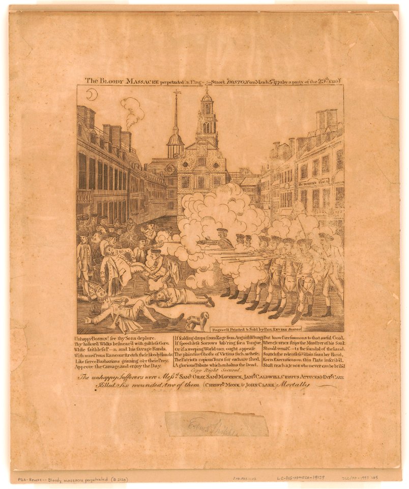 The bloody massacre perpetrated in King Street Boston on March 5th 1770 by a party of the 29th Regt. - engrav'd, printed & sold by Paul Revere, Boston. LCCN2008680173