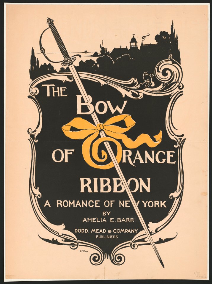 The bow of orange ribbon, a romance of New York by Amelia E. Barr, Dodd, Mead & Company publishers - L.F. Hurd. LCCN2014649700