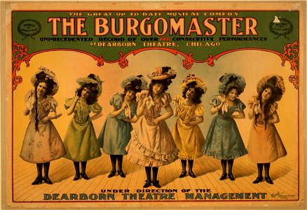 The burgomaster the great up to date musical comedy - unprecedented record of over 100 consecutive performances at Dearborn Theatre, Chicago. LCCN2014635953