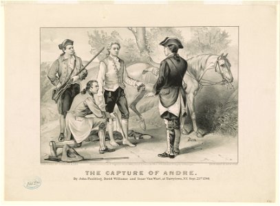 The capture of Andre- By John Paulding, David Williams and Isaac Van Wart, at Tarrytown, N.Y., Sept. 23rd, 1780 LCCN90714168