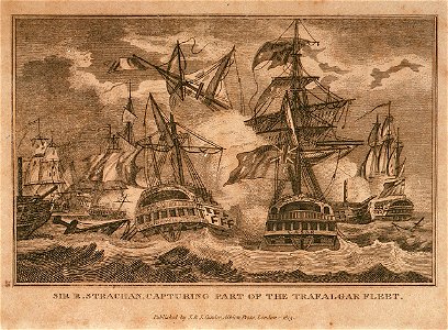 Sir R Strachan capturing part of the Trafalgar Fleet