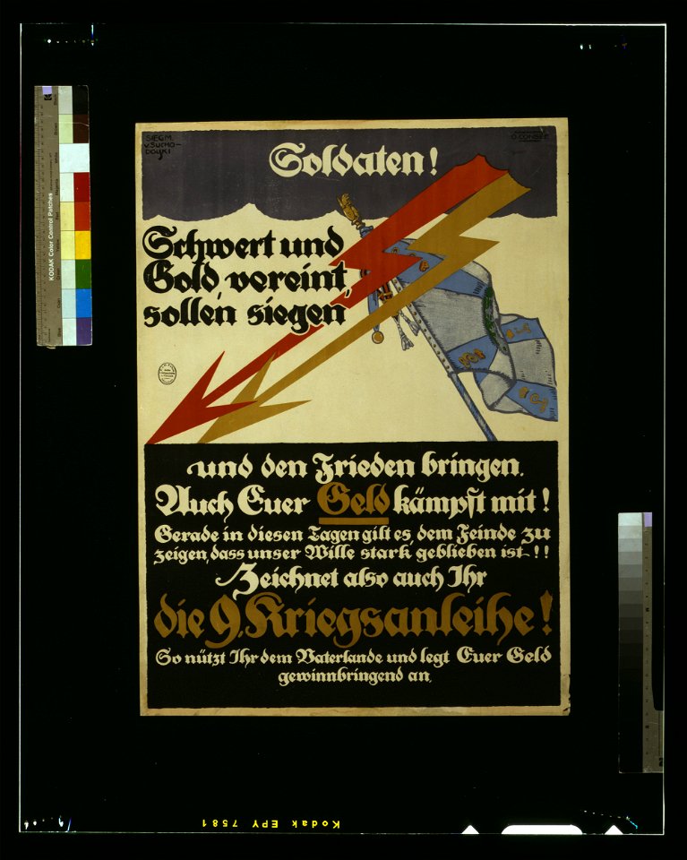 Soldaten! Schwert und Gold vereint sollen siegen und den Frieden bringen. Auch Euer Geld kämpft mit! ... Zeichnet also auch Ihr die 9. Kriegsanleihe! - Siegm. v. Suchodolski. LCCN2004666110