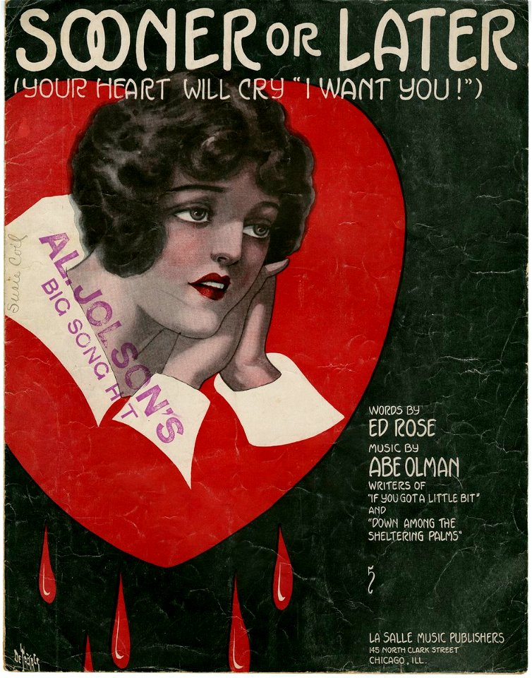 Sooner or later your heart will cry I want you 1915