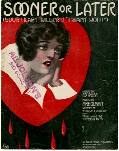 Sooner or later your heart will cry I want you 1915