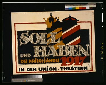 Soll und Haben des Kriegs-jahres 1917 - in den Union-Theatern LCCN2004665860