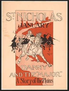St. Nicholas January. Danny and the Major. A story of the plains LCCN2015645856
