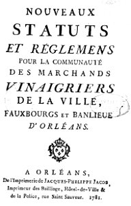 Statuts vinaigriers Orléans 1778
