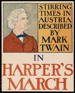 Stirring times in Austria described by Mark Twain in Harper's March LCCN2006676062