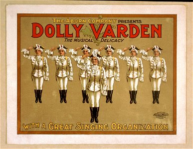 The Aborn Company presents Dolly Varden the musical delicacy with a great singing organization. LCCN2014635393