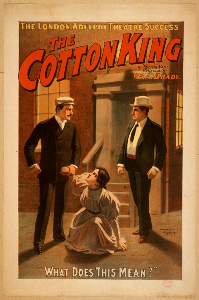 The cotton king the London Adelphi Theatre success - by Sutton Vane. LCCN2014636094