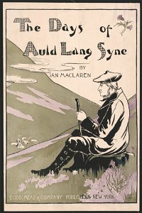 The days of auld lang syne by Ian Maclaren - L.F.H. LCCN2014649701