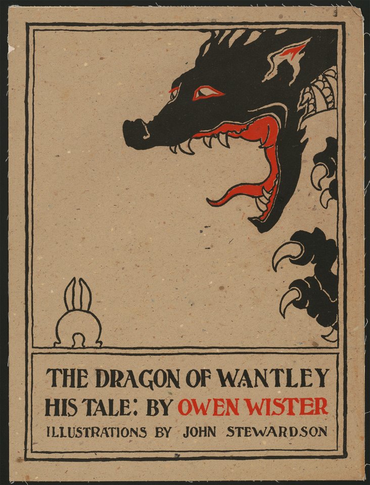 The dragon of Wantley His tale - - by Owen Wister ; illustrations by John Stewardson. LCCN2015648029