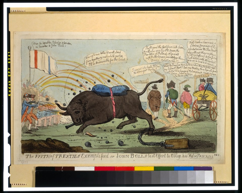 The faith of treaties exemplified or John Bull's last effort to oblige his false friends - S.W.F. LCCN99406094