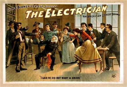 The electrician an American comedy drama - Chas. E. Blaney's greatest success. LCCN2014636289