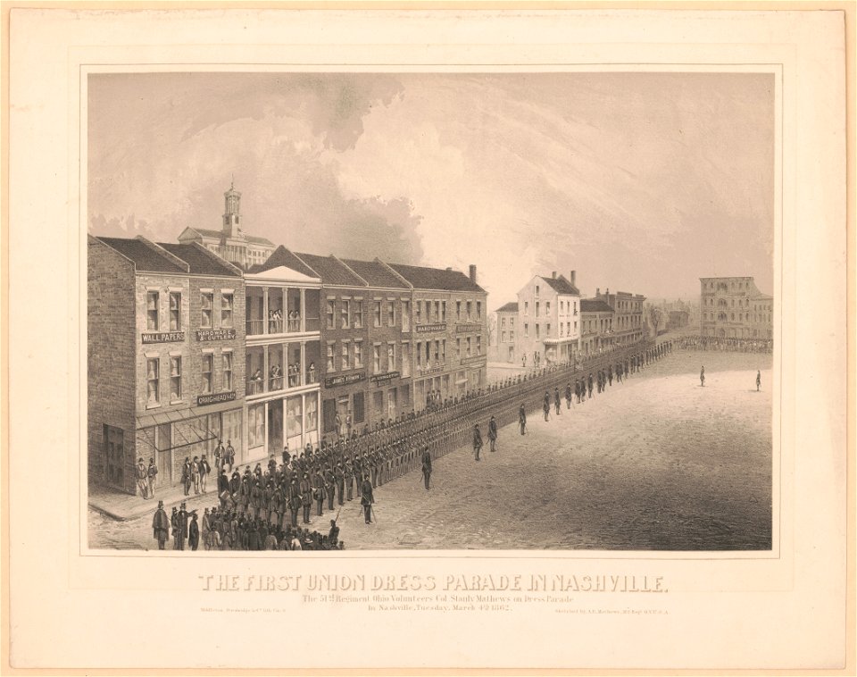 The First Union dress parade in Nashville. The 51st Regiment Ohio volunteers, Col. Stanly Mathews on dress parade in Nashville, Tuesday, March 4th 1862 - sketched by A.E. Mathews, 31st Regt. LCCN92505050