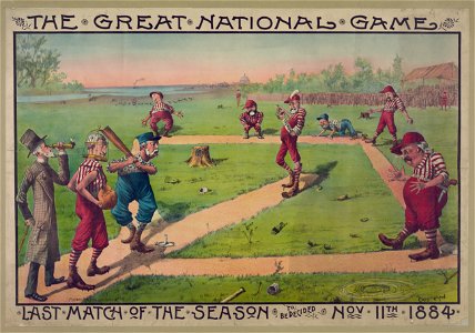 The great national game - last match of the season to be decided Nov. 11th 1884 - Macbrair & Sons Lith. Cin'ti, O. LCCN2013645301