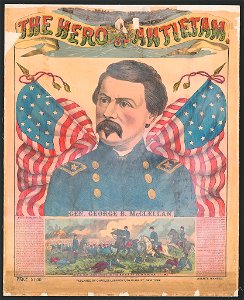 The hero of Antietam. Gen. George B. McClellan LCCN2014645206