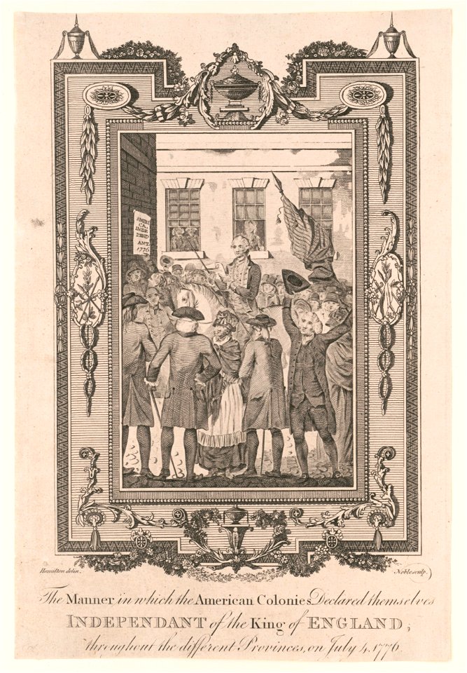 The manner in which the American colonies declared themselves independant (sic) of the King of England, throughout the different provinces, on July 4, 1776 - Hamilton delin. ; Noble sculp. LCCN2004670022