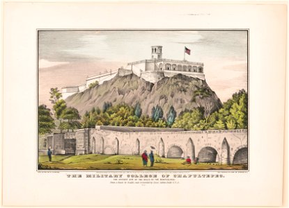 The Military College of Chapultepec, the ancient site of the halls of the Montezumas - lith. & pub. by N. Currier, from a sketch by Gualdi, and forwarded by Lieut. Larkin Smith, U.S.A. LCCN98503693