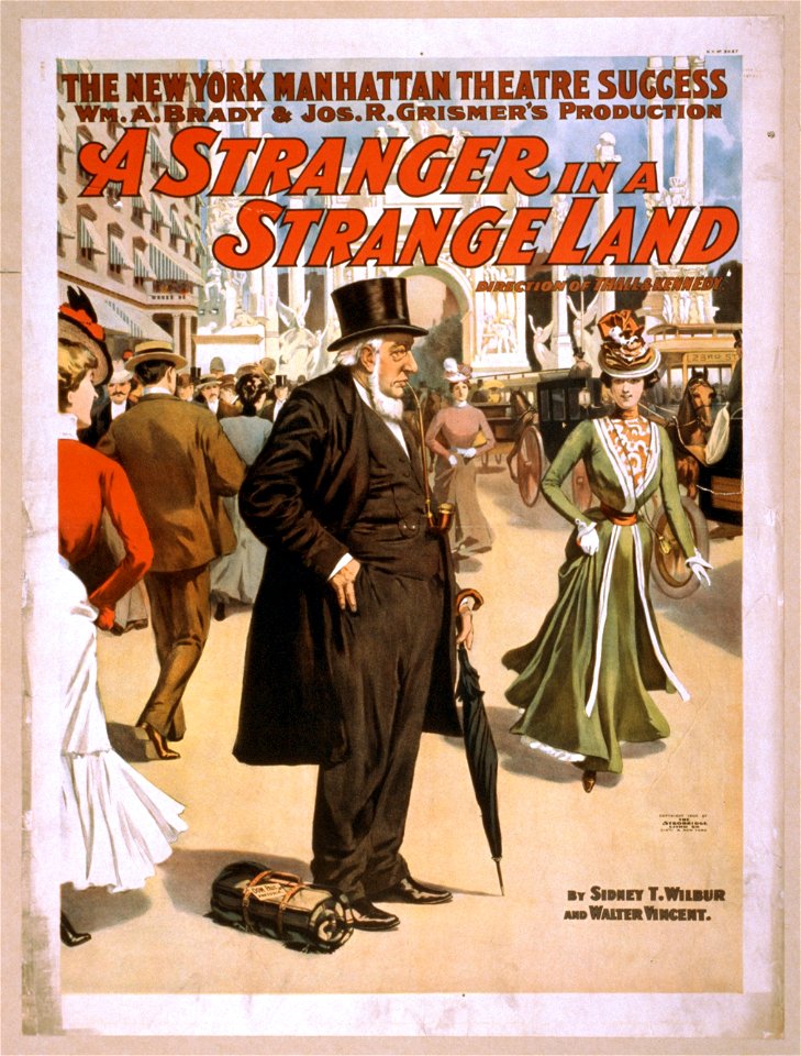 The New York Manhattan Theatre success, Wm. A. Brady & Jos. R. Grismer's production, A stranger in a strange land LCCN2014636706