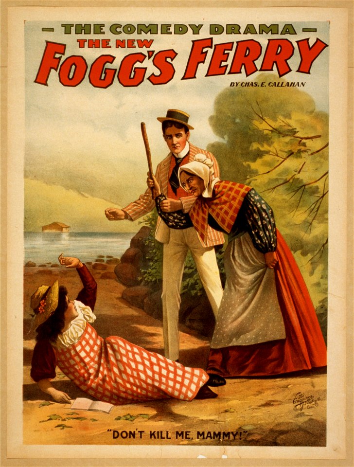 The new Fogg's Ferry the comedy drama by Chas. E. Callahan. LCCN2014635958