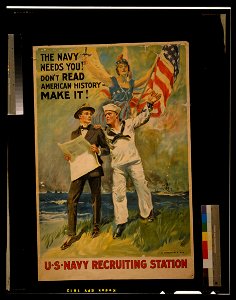 The Navy needs you! Don't read American history - make it! - James Montgomery Flagg ; The H.C. Miner Litho. Co. N.Y. LCCN2002712340