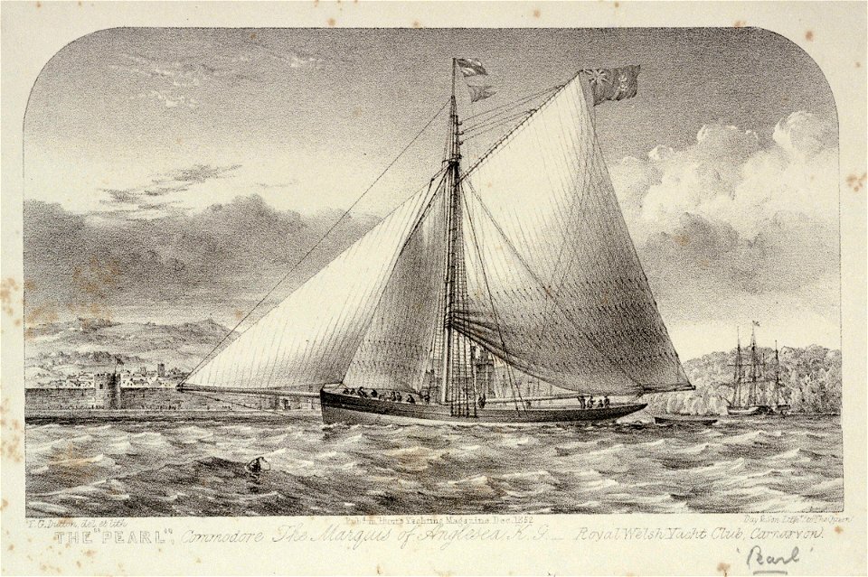The Pearl Commodore The Marquis of Anglesea, K G - Royal Welsh Yacht Club, Carnarvon. Pubd in Hunt's Yachting Magazine Dec 1852 RMG PU6500