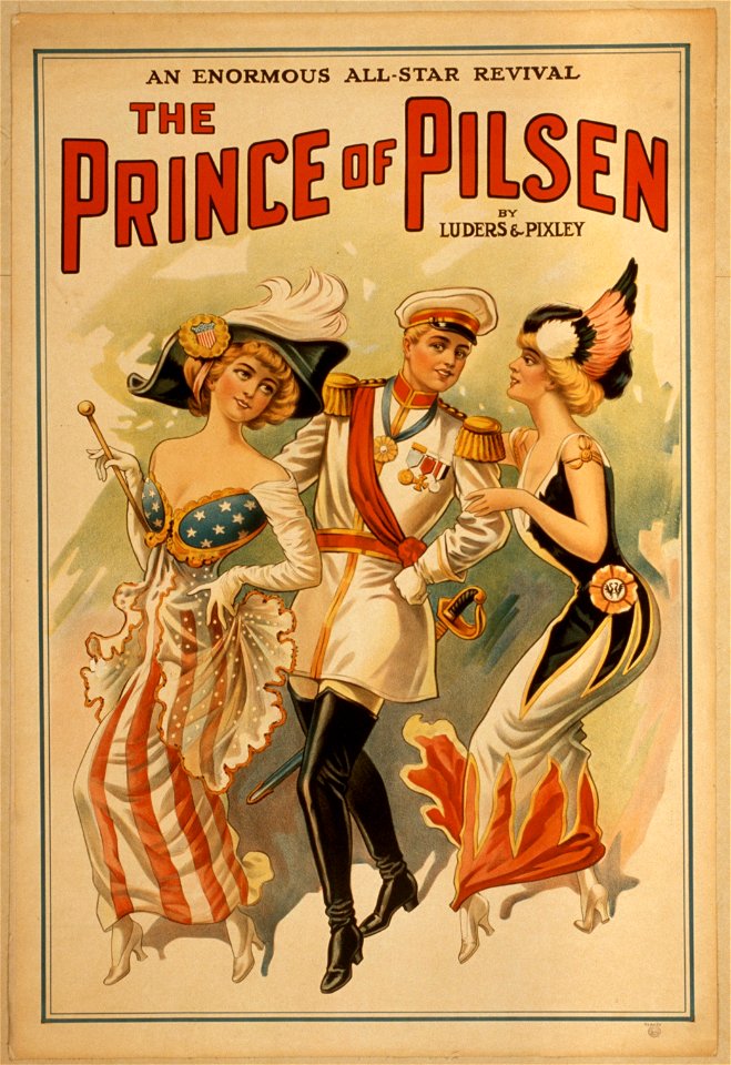 The Prince of Pilsen by Lüders & Pixley - an enormous all-star revival. LCCN2014635971