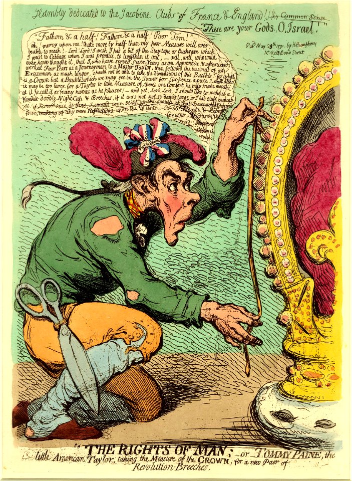 The Rights of Man; -or- Tommy Paine, the little American taylor, taking the measure of the crown, for a new pair of Revolution-breeches (BM 1868,0808.6057 1)