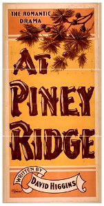 The romantic drama, At Piney Ridge written by David Higgins. LCCN2014637164