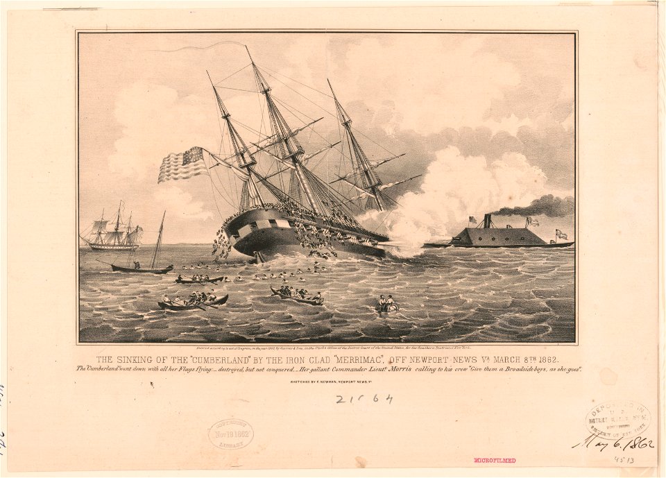 The sinking of the Cumberland by the iron clad Merrimac, off Newport News Va. March 8th 1862 - sketched by F. Newman, Newport News, Va. LCCN2017660419