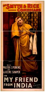 The Smyth & Rice Comedians with Walter E. Perkins as A. Keene Shaver in My friend from India by H.A. DuSouchet. LCCN2014637232