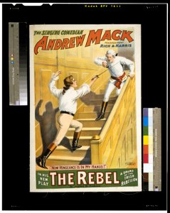 The singing comedian, Andrew Mack in his new play, The rebel a drama of the Irish rebellion - by James B. Fagen. LCCN2014636682