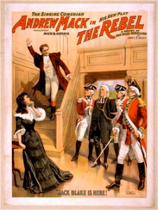 The singing comedian, Andrew Mack in his new play, The rebel a drama of the Irish rebellion - by James B. Fagen. LCCN2014636685
