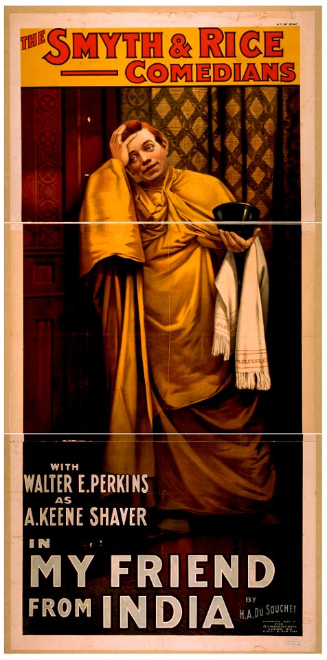 The Smyth & Rice Comedians with Walter E. Perkins as A. Keene Shaver in My friend from India by H.A. DuSouchet. LCCN2014637232