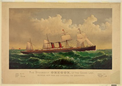 The Steamship Oregon, of the Cunard Line, between New York and Liverpool via Queenstown LCCN90712776