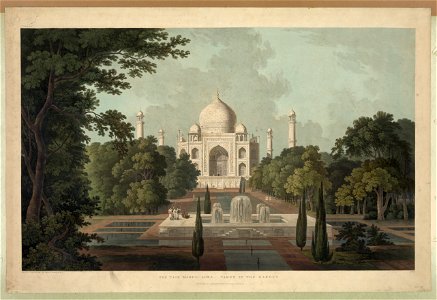 The Taje Mahel, Agra. No. I - drawn & engraved by Thomas and William Daniell. LCCN2003665020