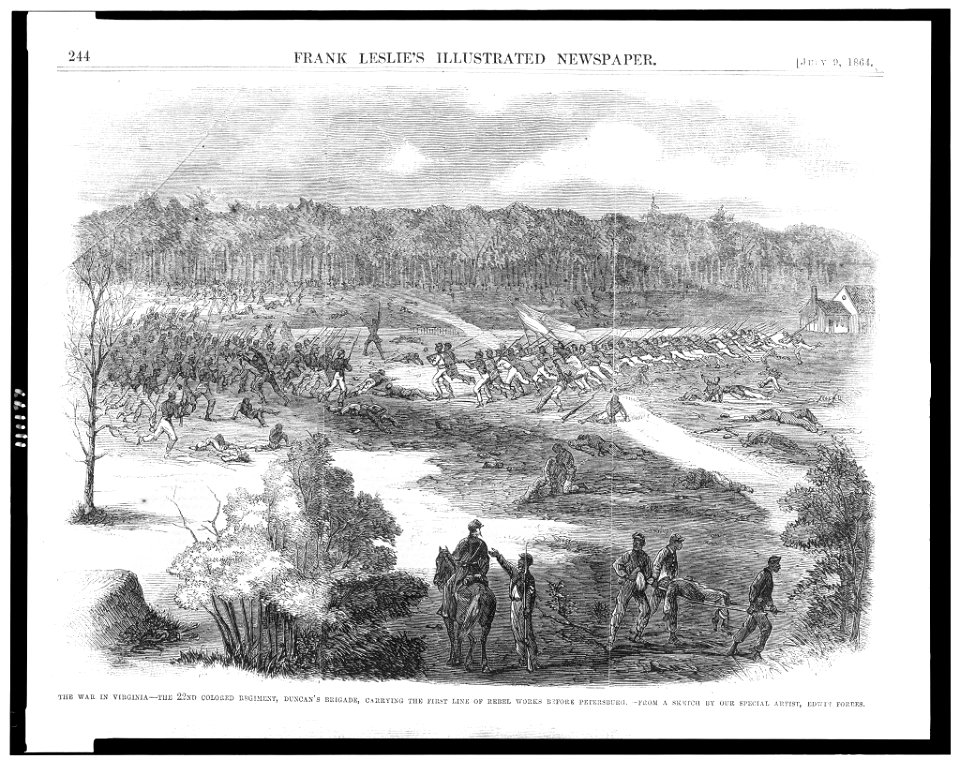 The war in Virginia - the 22nd Colored Regiment, Duncan's brigade, carrying the first line of Rebel works before Petersburg - from a sketch by our special artist, Edwin Forbes. LCCN94507515