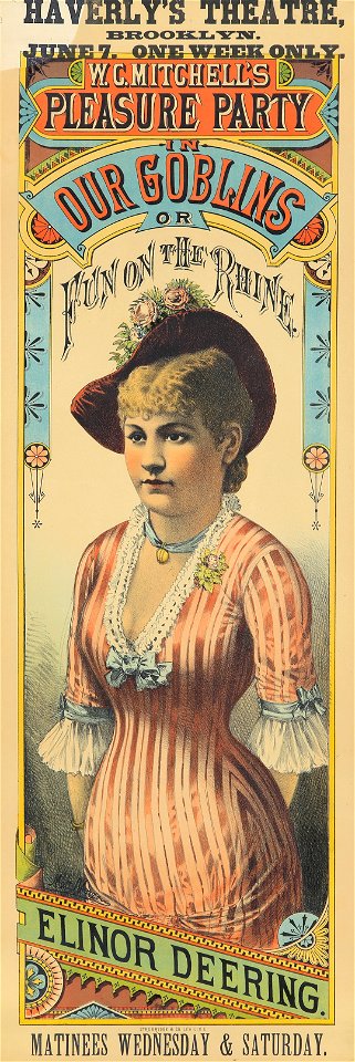 Theater poster, Haverly's Theater, production Elinor Deering stars in W. C. Mitchell's Our Goblins, or Fun on the Rhine