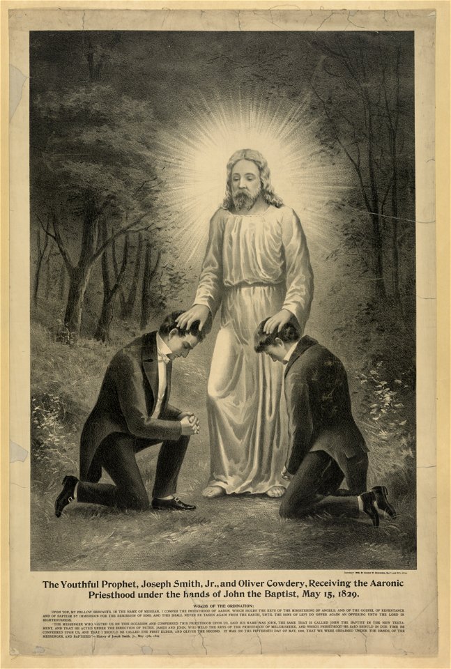 The youthful prophet, Joseph Smith, Jr., and Oliver Cowdery, receiving the Aaronic priesthood under the hands of John the Baptist, May 15,1829 LCCN2012649730