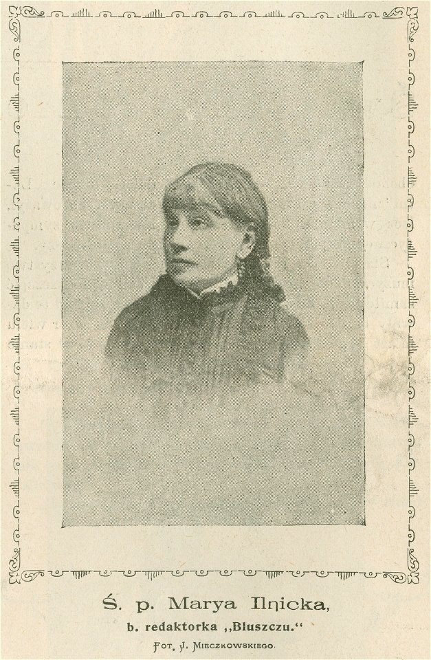 Ś. p. Marya Ilnicka b. redaktorka Bluszczu Fot. J. Mieczkowskiego (79472)