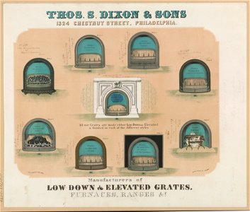 Thos. S. Dixon & Sons 1324 Chestnut Street, Philadelphia. Manufacturer of low-down and elevated grates, furnaces, ranges etc. LCCN2003680579